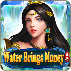 Five Elements
Water Brings Money